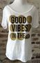 Good Vibes in the Dome Wide U Neck Burnout Tee