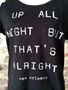 Up All Night But That's Alright Wide U Neck Black Burnout Tee